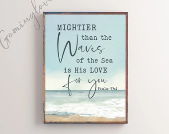 Mightier Than The Waves Of The Sea Is His Love For You, bijbelvers Psalm 93:4, christelijke boerderij, christelijke muurkunst, digitale download