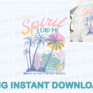 May include: A colorful graphic design with the text "Spirit Lead Me" and "Where my trust is without borders" with a palm tree and ocean wave design.