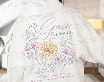 His Grace is Sufficient PNG: Retro Floral Christian Tshirt Design (Digital Download)