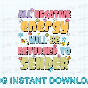 All Negative Energy Will Be Returned To Sender Png, Retro Positive Design, Self Love Png, Cute Retro Groovy Png, Cute Mental Health Design
