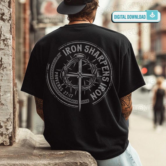 Iron Sharpens Iron PNG, Christian Men PNG Fathers Day Tshirt for Christian Dad Warrior of God PNG Men scripture shirt (Digital Download)