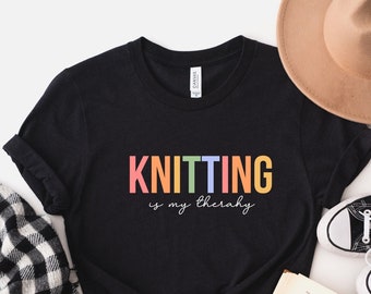 Knitting is my Therapy Shirt, Funny Knitting Shirt, Good Day to Knit, Knitting Lover Shirt, Knitting Lover Gift, Knitting Gift, Crafter Gift