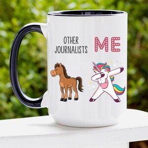 Journalist Gift, Journalist Mug, Journalist Funny Unicorn Mug, Journalist Cup, Journalist Coffee Mug, Best Journalist Mug, Journalist Gag