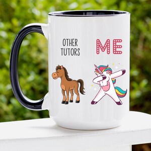 Tutor Gift, Tutor Mug, Tutor Funny Unicorn Mug, Tutor Cup, Tutor Coffee Mug, Best Tutor Mug, Tutor Gifts, Tutor Gag, Other Tutors and You