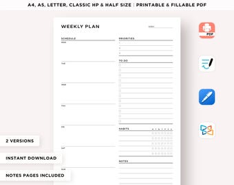 May include: A black and white printable weekly planner with sections for schedule, priorities, to do, habits, and notes. The planner is available in A4, A5, Letter, Classic HP, and Half sizes. It includes two versions and notes pages.