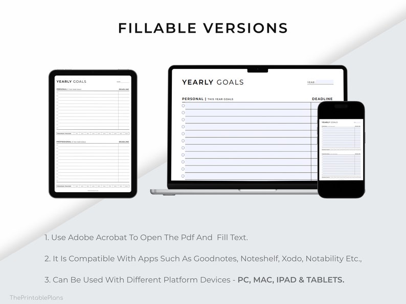 May include: A digital illustration of three devices displaying a fillable yearly goals planner. The devices include a tablet, laptop, and smartphone. The text "YEARLY GOALS" is displayed on each device. The text "FILLABLE VERSIONS" is displayed at the top of the image.