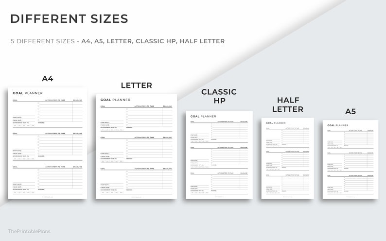 May include: A collection of goal planner sheets in various sizes: A4, A5, Letter, Classic HP, and Half Letter. Each sheet features a clean, minimalist design with sections for goals, action steps, and deadlines. The text "GOAL PLANNER" is at the top of each sheet.