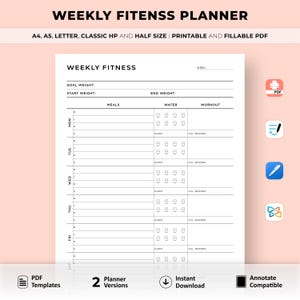 May include: A printable weekly fitness planner with sections for meals, water, sleep, workout, and calories burned. The planner includes space to track your goal weight, start weight, and end weight. The planner is available in two versions and is compatible with annotation.