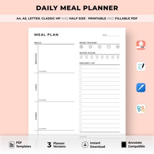 May include: A printable daily meal planner with sections for breakfast, lunch, and dinner. It includes space for tracking calories, mood, water intake, and a grocery list. The planner is available in A4, A5, Letter, Classic HP, and Half sizes.