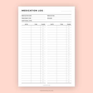 May include: A printable medication log with sections for medication, treatment, additional information, date, time, and taken. The log has checkboxes for each entry.