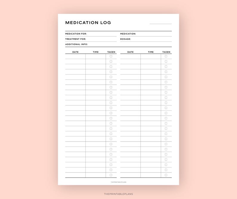 May include: A printable medication log with sections for medication, treatment, additional information, date, time, and taken. The log has checkboxes for each entry.