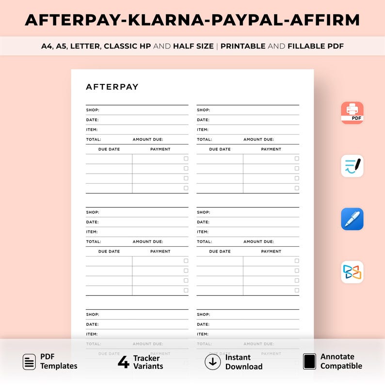 May include: Printable PDF template for tracking payments for Afterpay, Klarna, Paypal, and Affirm. The template has four sections with fields for shop name, date, item, total, amount due, due date, and payment. There are checkboxes for marking payments.