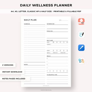 May include: A black and white printable daily wellness planner with sections for schedule, affirmation, focus, self-care, meals, and gratitude. The planner includes a notes section and is available in two versions. The text "DAILY WELLNESS PLANNER" is at the top of the page.