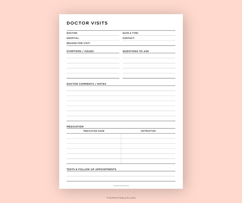 May include: Printable doctor visit tracker with sections for doctor's name, hospital, reason for visit, symptoms, questions to ask, doctor comments, medication, and tests and follow-up appointments.