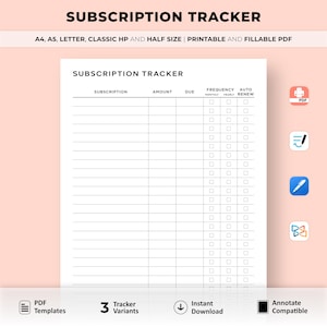 May include: A printable subscription tracker with columns for subscription name, amount, due date, frequency, and auto-renew. The tracker has checkboxes for monthly, yearly, and auto-renew.