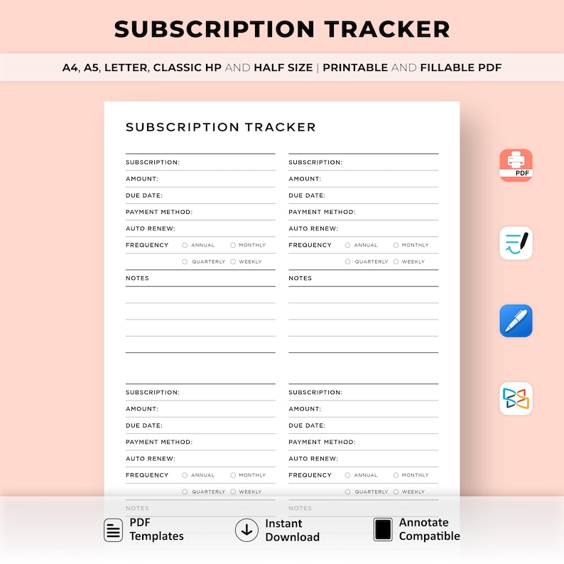 May include: A printable and fillable PDF subscription tracker with four sections for listing subscriptions, amount, due date, payment method, auto renew, frequency, and notes. The document is compatible with PDF editing software.
