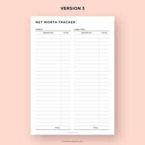 May include: A printable net worth tracker with columns for assets and liabilities. The tracker has sections for description and value for both assets and liabilities. The tracker has a total section at the bottom of each column.