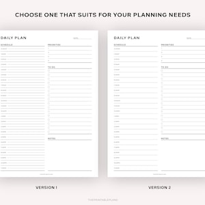 May include: Two printable daily planner templates, side-by-side, with the text "DAILY PLAN" at the top of each. The left template is labeled "VERSION 1" and the right template is labeled "VERSION 2". Each template has sections for "SCHEDULE", "PRIORITIES", "TO DO", and "NOTES".