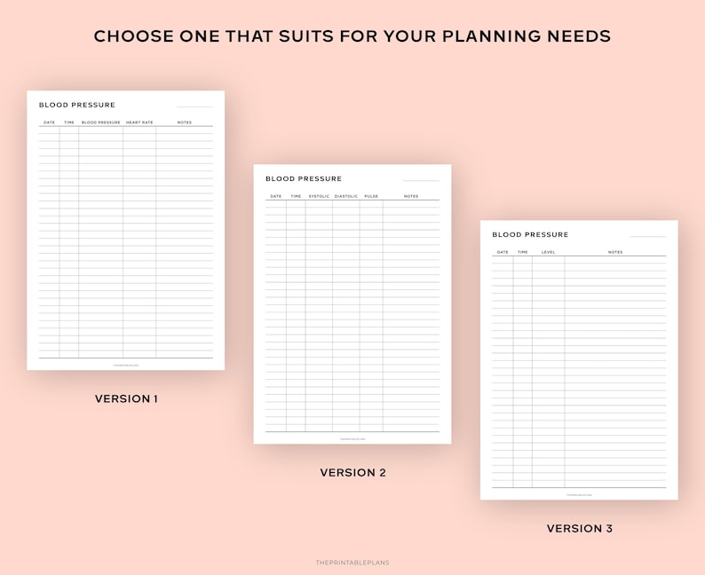May include: Three different versions of a printable blood pressure log. Each version has a different layout for recording blood pressure readings, time, date, and notes.