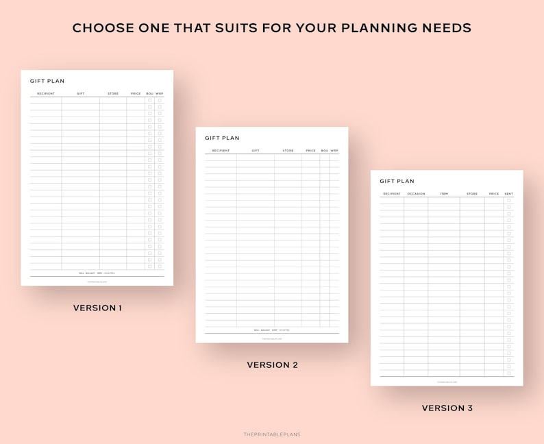 May include: Three different versions of a printable gift plan. Each version has a table with columns for recipient, gift, store, price, and bought. The first version has 30 rows, the second version has 25 rows, and the third version has 20 rows.