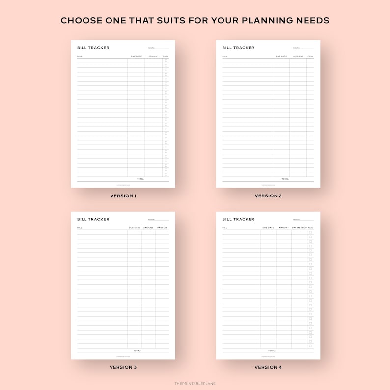 May include: Four different versions of a printable bill tracker. Each version has a title "Bill Tracker" and columns for bill, due date, amount, and paid. The versions differ in the number of columns and the layout of the table.