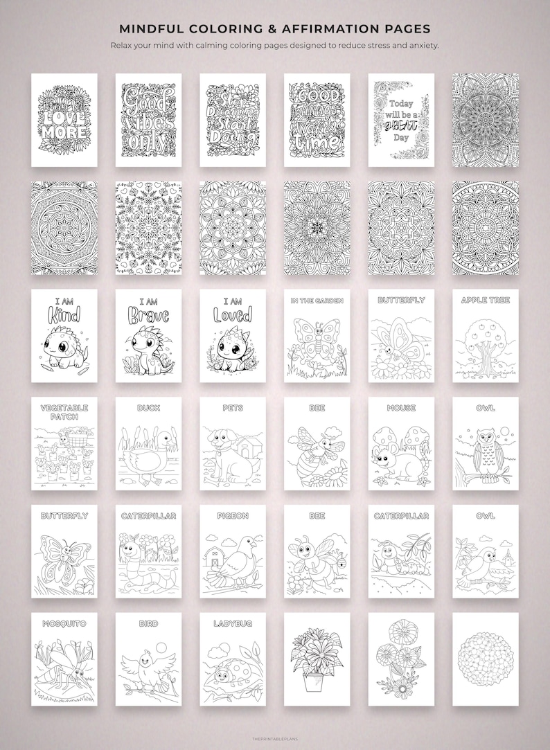 May include: A collection of coloring pages with various designs and affirmations. The pages feature intricate mandala patterns, cute animal illustrations, and positive messages like "Love More" and "I Am Kind".