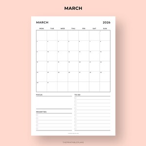 May include: A monochrome March 2026 calendar with space for notes and tasks. The calendar grid is surrounded by sections for "FOCUS", "TO DO", and "PRIORITIES". The month and year are displayed at the top. The text "THEPRINTABLEPLANS" is at the bottom.