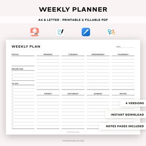 May include: A printable weekly planner in black and white with sections for focus, priorities, to do, Monday, Tuesday, Wednesday, Thursday, Friday, Saturday, Sunday, and notes. The planner is available in four versions and includes notes pages.