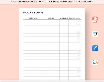 May include: A white printable PDF book tracker titled "BOOKS I OWN". The document includes fields for book title, author, date bought, format, and read status. It is available in A4, A5, Letter, Classic HP, and half-size formats.