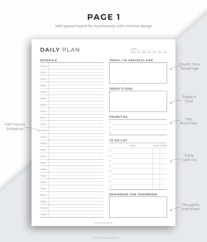May include: A black and white printable daily planner page with a schedule, to-do list, and space for reminders. The page includes the text "Page 1", "Daily Plan", "Today, I'm Grateful For", "Today's Goal", "Priorities", "To Do List", "Tasks", "Soon", "Later", "Reminders for Tomorrow", "Count Your Blessings", "Today's Goal", "Top Priorities", "Daily Task List", "Thoughts, and More".