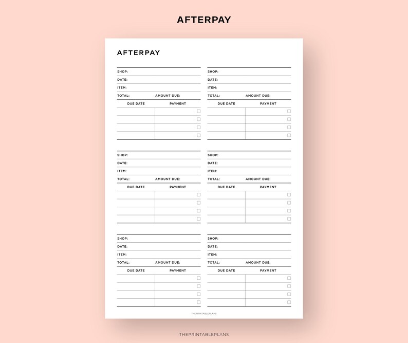 May include: A printable Afterpay tracker with sections for shop, date, item, total, amount due, due date, and payment. There are three sections for tracking purchases.