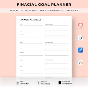 May include: A printable financial goal planner with four sections for setting goals, outlining why they are important, listing rewards for achieving them, and detailing action steps. The planner is designed for A4, A5, Letter, Classic HP, and Half sizes.