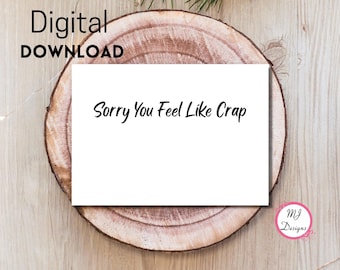 Adult Get Well Card, Sorry You Feel Like Crap, Printable Card 7x5 inch, Get Well Card, INSTANT DOWNLOAD