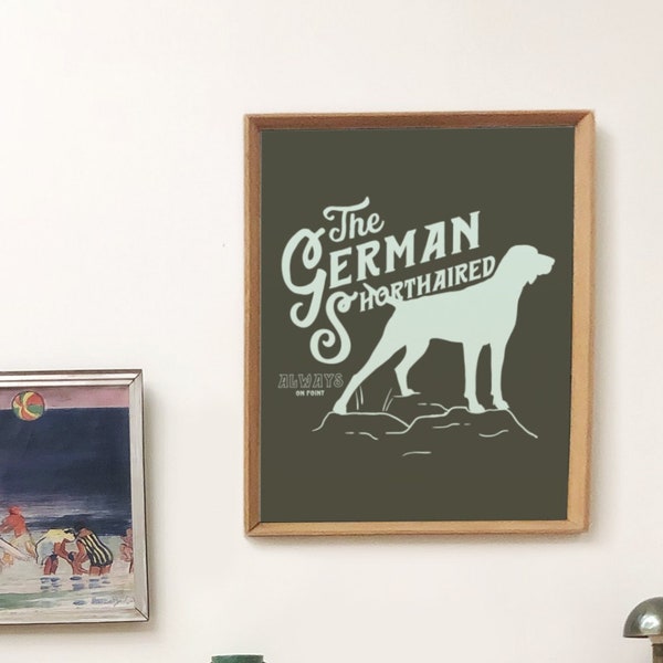 Affiche allemande pointeur à poil court - GSP Wall Art - Toujours sur le point!