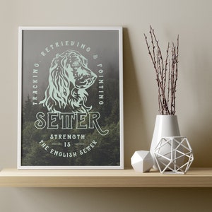 English Setter Poster - Setter Wall Art - Strength is the Setter