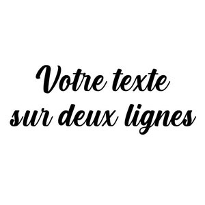 Peut inclure: Texte qui dit "Votre texte sur deux lignes" en écriture cursive.