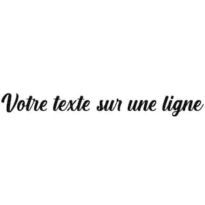 Peut inclure: Fond blanc avec le texte français "Votre texte sur une ligne" en noir, écrit en cursive. La phrase se traduit par "Votre texte sur une ligne".