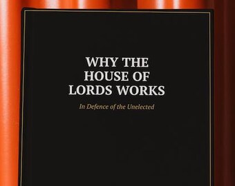 Why the House of Lords Works