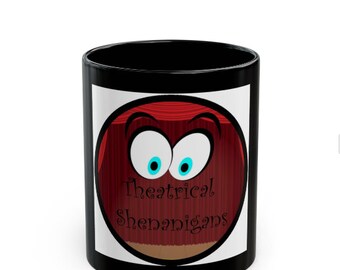 Theatrical Shenanigans Black Mug