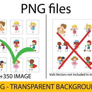 May include: A set of 350 PNG files featuring cartoon illustrations of children. The images have transparent backgrounds and are perfect for creating digital projects, such as invitations, cards, and social media graphics.  The text "PNG files" is at the top of the image.  The text "+350 IMAGE" is at the bottom of the image. The text "PNG - TRANSPARENT BACKGROUND" is at the bottom of the image.