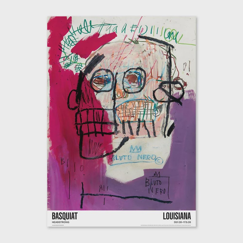 May include: A poster with a Basquiat artwork of a skull, rendered in vibrant pink, purple, and green. The design includes text such as "Bluto Nero" and "Bluto In Fro". The poster is titled "Louisiana" and "Headstrong", showcasing an abstract style.