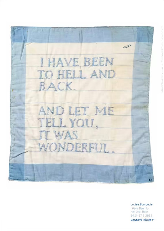 Original Louise Bourgeois exhibition poster - I Have Been to Hell and Back - Stunning museum print wall art