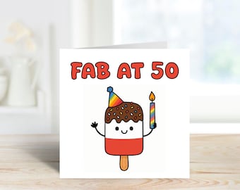 Fab At 50 Birthday Card, Ice Lolly Design