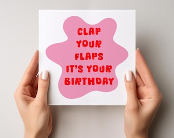 Clap Your Flaps Funny Birthday Card - Rude - Novelty