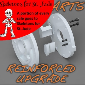 May include: A white circular mechanical component with a central hole and several smaller peripheral holes, accompanied by two separate white curved segments and two black cylindrical bolts. The text reads Skeletons for St. Jude and REINFORCED UPGRADE.