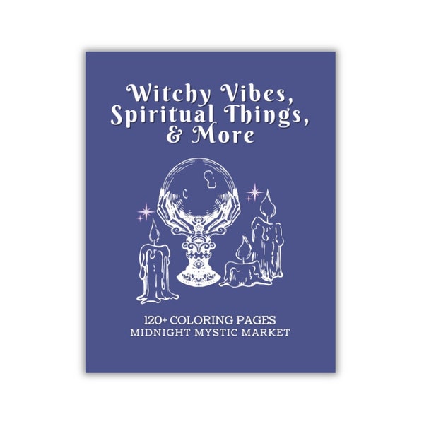 Witchy Vibes, Spirituelles & Mehr | 120 Malvorlagen | Digitaler Download Buch