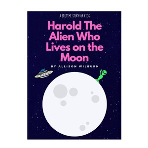 Harold the Alien Who Lives on the Moon | Book for Children Ages 4-8 | Digital Download