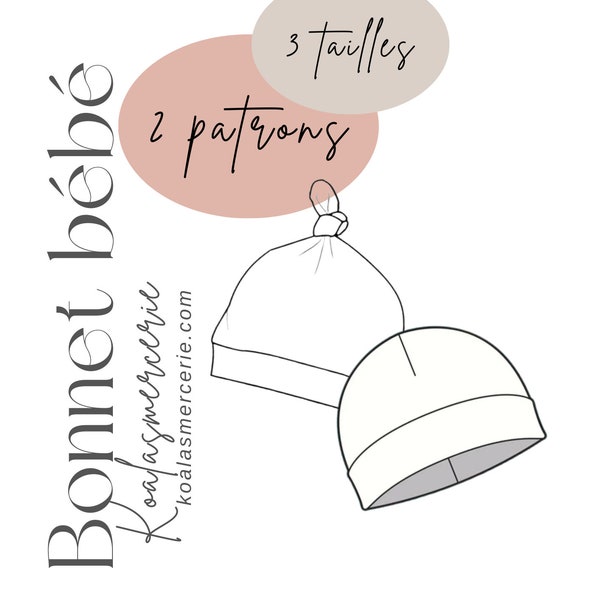 Patron PDF -Bonnet bébé - deux formes - 3 tailles de 0 à 6 mois.