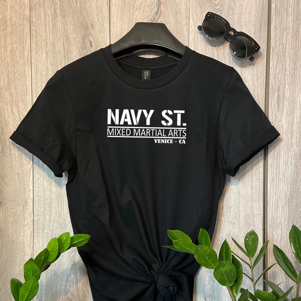 Navy Street Mixed Martial Arts Venice CA Tshirt Super Soft Tees Great Gift Idea As Seen on TV Tshirt Kingdom TV Show Tee Kulina Nick Jonas