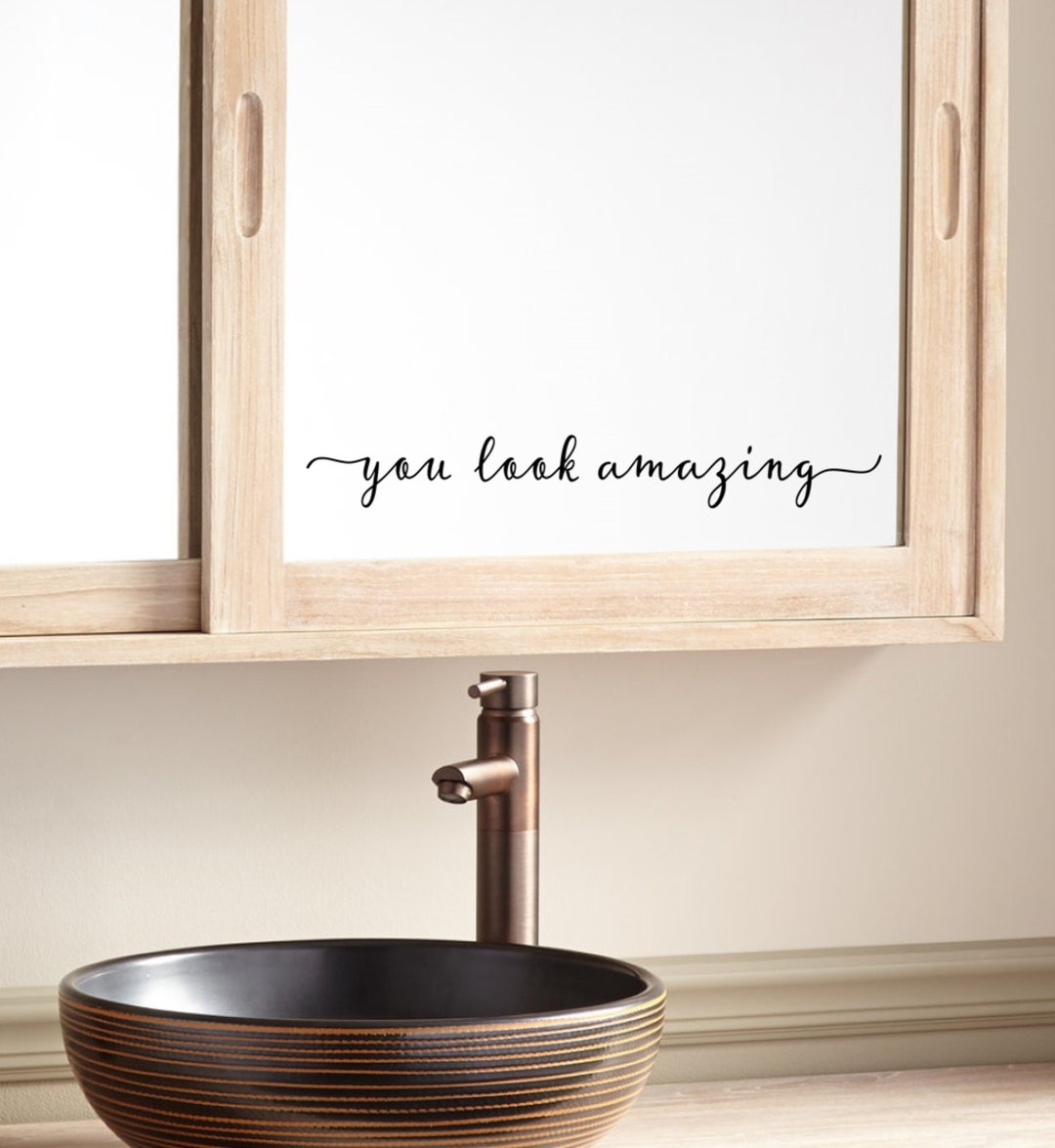 You Look Amazing Decal for Bathroom Mirror or Dressing Area You Look ...